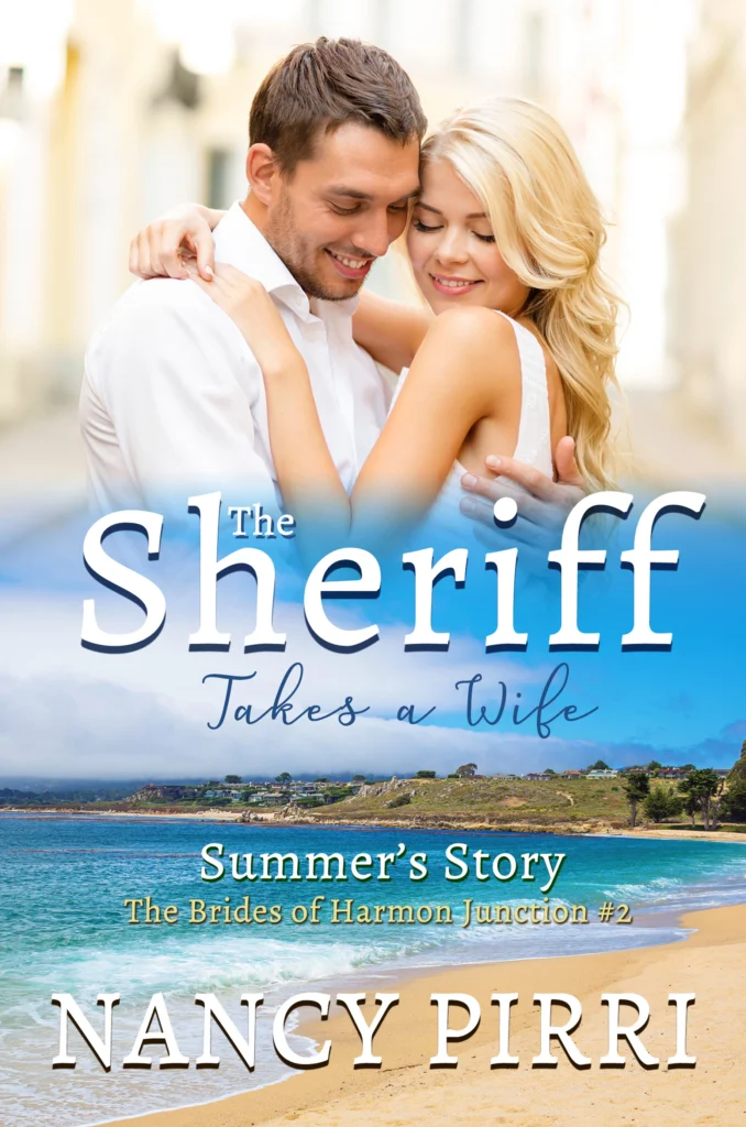 The Sheriff Takes a Wife: Summer's Story by Nancy Pirri (The Brides of Harmon Junction Series #2)